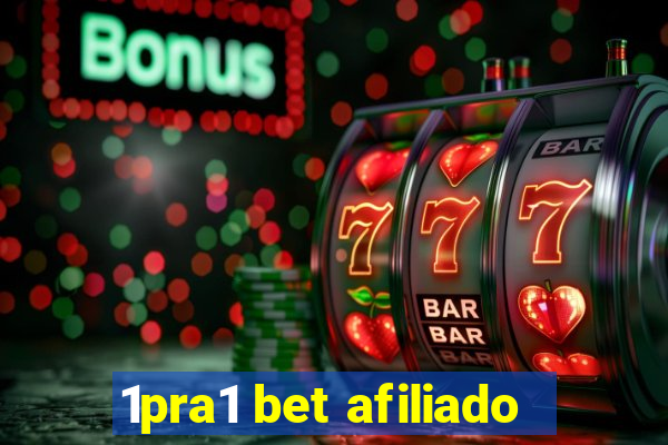 1pra1 bet afiliado